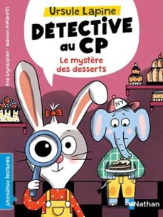 ursule lapine, detective au cp. le mystère des desserts-9782095021061