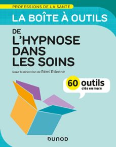 la boîte à outils de l'hypnose dans les soins - 60 outils clés en main (ebook)-rémi etienne-9782100832361