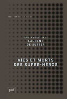 vies et morts des super-heros (ebook)-laurent de sutter-9782130736561