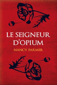 le seigneur d'opium (ebook)-nancy farmer-9782211232661