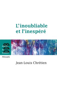 l'inoubliable et l'inespere ned (ebook)-jean louis chretien-9782220078861