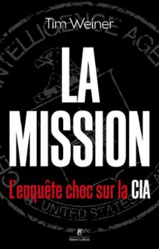 la mission - l'enquete choc sur la cia (ebook)-tim weiner-9782221267561