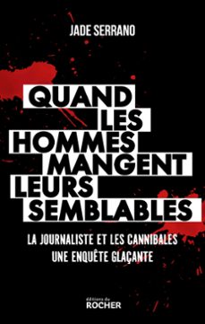 quand les hommes mangent leurs semblables-jade serrano-9782268111261