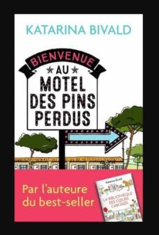 bienvenue au motel des pins perdus-katarina bivald-9782290224861
