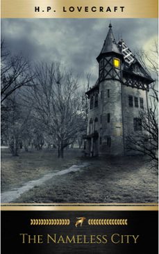 the nameless city (ebook)-h.p. lovecraft-9782291019961