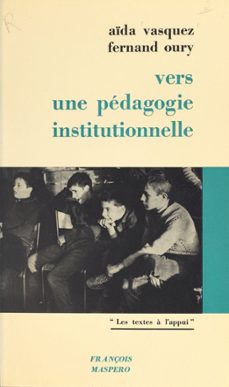 vers une pedagogie institutionnelle (ebook)-fernand oury-aïda vasquez-9782348030161