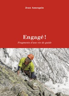 engagé ! fragments d'une vie de guide (ebook)-jean annequin-9782352215561