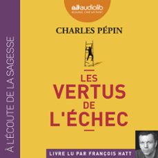 les vertus de l'echec (audiolibro)-charles pepin-9782367626161