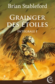grainger des etoiles - l'integrale 1 (ebook)-brian stableford-9782375791561