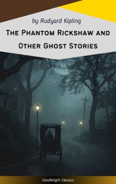 the phantom rickshaw and other ghost stories (ebook)-rudyard kipling-9782379269561