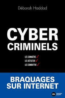 cybercriminels : les connaitre, les detecter, les combattre (ebook)-déborah haddad-9782380947861