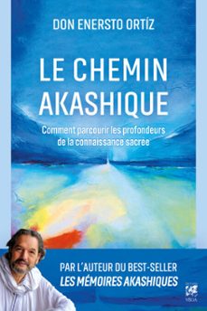 le chemin akashique - comment parcourir les profondeurs de la connaissance sacree (ebook)-ernesto ortiz-9782381354361