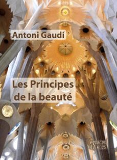 les principes de la beauté (ebook)-antoni gaudi-9782382060261