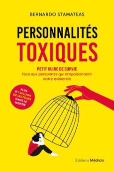 personnalites toxiques - petit guide de survie face aux personnes qui empoisonnent notre existence (ebook)-bernardo stamateas-9782385000561