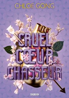 cruel coeur chasseur (e-book) - tome 02 (ebook)-chloe gong-9782385600761