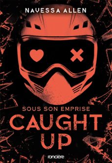 caught up - sous son emprise (e-book) (ebook)-navessa allen-9782385663261