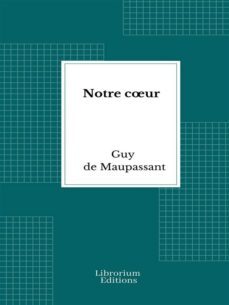 notre cur (ebook)-guy de maupassant-9782385740061