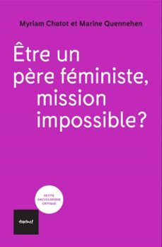 etre un père feministe, mission impossible? (ebook)-marine quennehen-myriam chatot-9782386290961