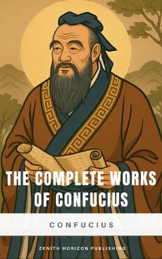 the complete works of confucius (ebook)-zenith horizon publishing-9782386915161