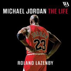 michael jordan : the life (audiolibro)-roland lazenby-9782386940361