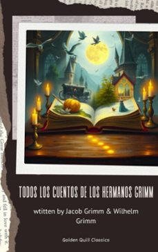 todos los cuentos de los hermanos grimm (ebook)-jacob grimm-wilhelm grimm-9782387172761