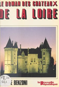 le roman des chateaux de la loire (ebook)-juliette benzoni-9782402086561