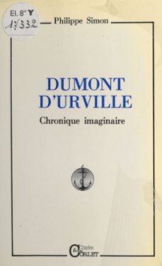 dumont d'urville : chronique imaginaire (ebook)-philippe simon-9782402350761