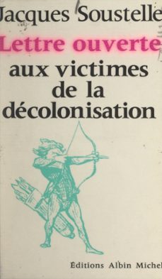 lettre ouverte aux victimes de la decolonisation (ebook)-jacques soustelle-9782705008161
