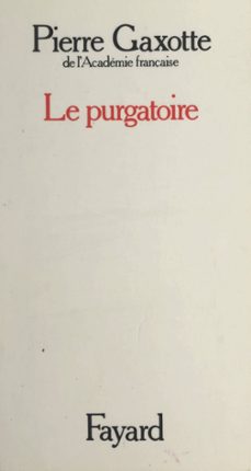 le purgatoire (ebook)-pierre gaxotte-9782706250361