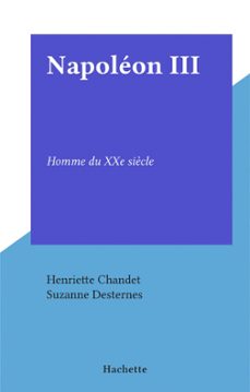 napoleon iii (ebook)-henriette chandet-suzanne desternes-9782706261961