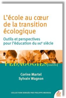 l'ecole au coeur de la transition ecologique (ebook)-sylvain wagnon-corine martel-9782710148661