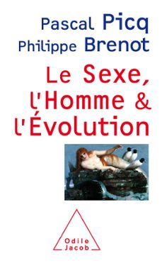 le sexe, l'homme et l'evolution (ebook)-pascal picq-philippe brenot-9782738195661