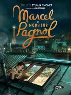 marcel et monsieur pagnol - la bande dessinee du film (ebook)-sylvain chomet-9782749963761