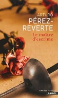 le maitre d escrime-arturo perez reverte-9782757834961