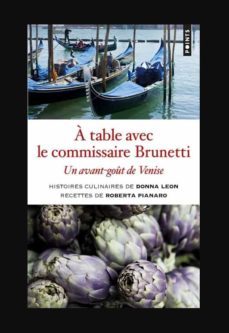 a table avec le commissaire brunetti : un avant-gout de venise-9782757884461