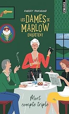 les dames de marlow enquetent. mort compte triple-robert thorogood-9782757897461