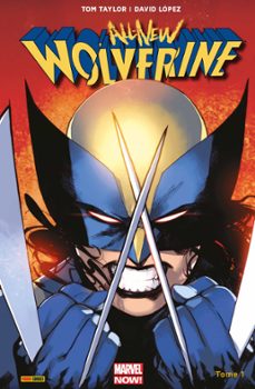 all-new wolverine (2016) t01 (ebook)-tom taylor-david lopez-9782809471861