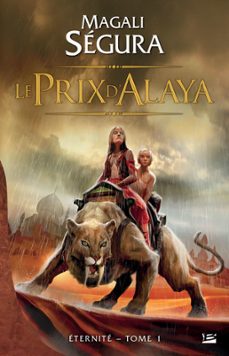 éternité, t1 : le prix d'alaya-magali ségura-9782820505361