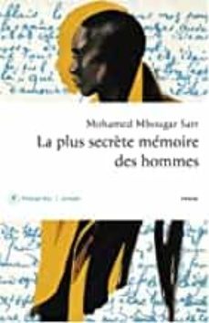 la plus secrète memoire des hommes (prix transfuge du meilleur roman de langue française 2021; goncourt 2021)-mohamed mbougar sarr-9782848768861