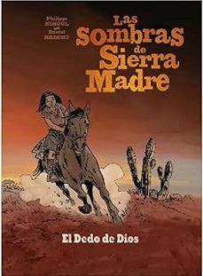 las sombras de sierra madre 3: el dedo de dios-philippe nihoul-daniel brecht-9782875355461