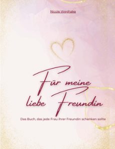 fur meine liebe freundin (ebook)-nicole weghake-9783695794461