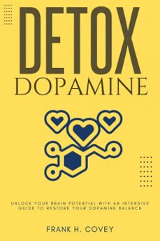 dopamine detox::: (ebook)-frank h. covey-9783819747861