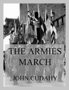 the armies march (ebook)-john cudahy-9783849662561