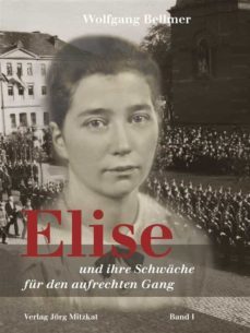 elise-trilogie / elise und ihre schwache fur den aufrechten gang (ebook)-wolfgang bellmer-9783959540261