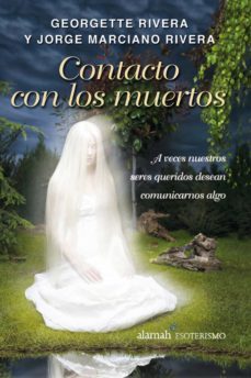 contacto con los muertos (ebook)-georgette rivera-jorge marciano rivera-9786071116161