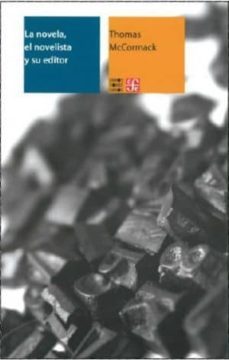 la novela, el novelista y su editor-thomas mccormack-9786071604361