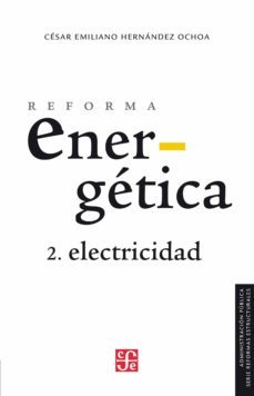reforma energetica. electricidad (ebook)-cesar emiliano hernandez ochoa-9786071656261