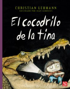 el cocodrilo de la tina (ebook)-christian lehmann-9786071680761