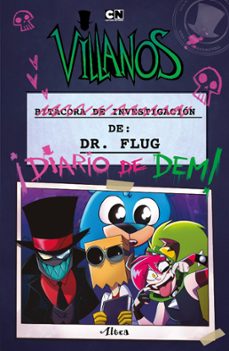 villanos - bitacora de investigación del dr. flug (ebook)-alan ituriel-9786073813761