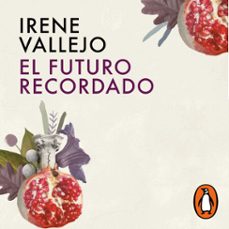 el futuro recordado (audiolibro)-irene vallejo-9786073833561